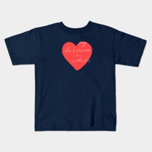 my class is full of sweethearts Kids T-Shirt